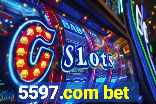 5597.com bet